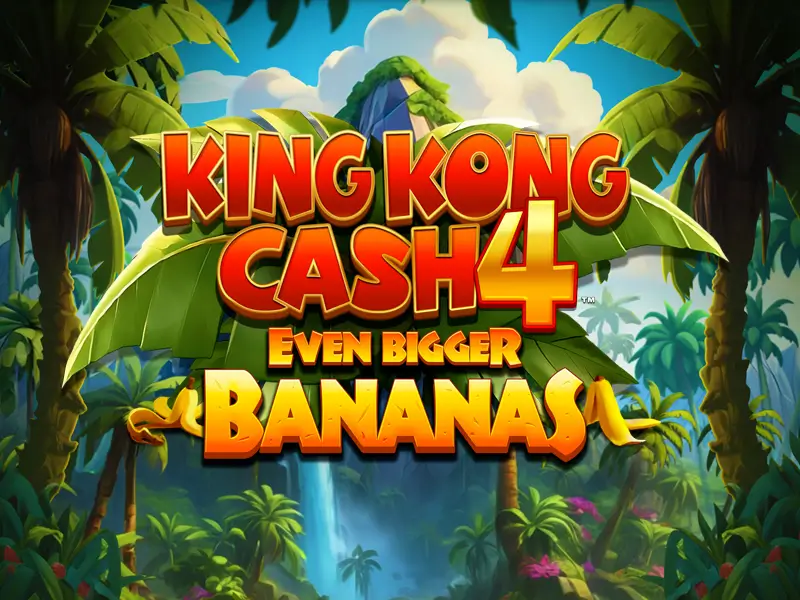 hiper bet King Kong Cash Even Bigger Bananas 4